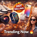  “Best Trending Products You Should Grab Before They Sell Out”
